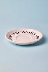 13cm Single Tea Saucer - Good Food Good Life Design
