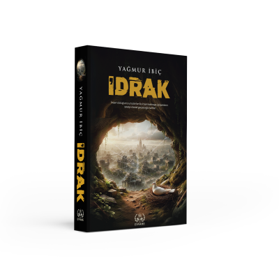 Idrak by Yagmur Ibic - Thought-Provoking Turkish Novel